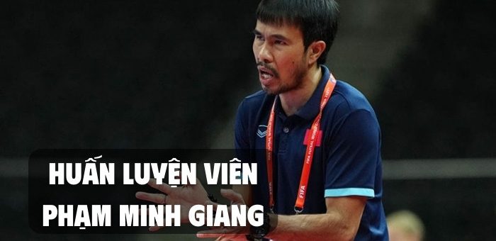 Thông tin về huấn luyện viên Phạm Minh Giang