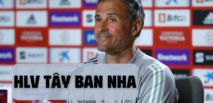 Thông tin nhanh về các đời huấn luyện viên Tây Ban Nha