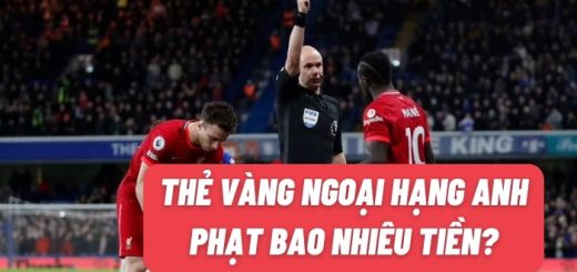 Cầu thủ bị thẻ vàng Ngoại Hạng Anh phạt bao nhiêu tiền?