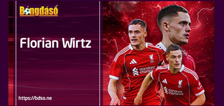 Florian Wirtz – Quân bài mới của Liverpool ở tuyến giữa