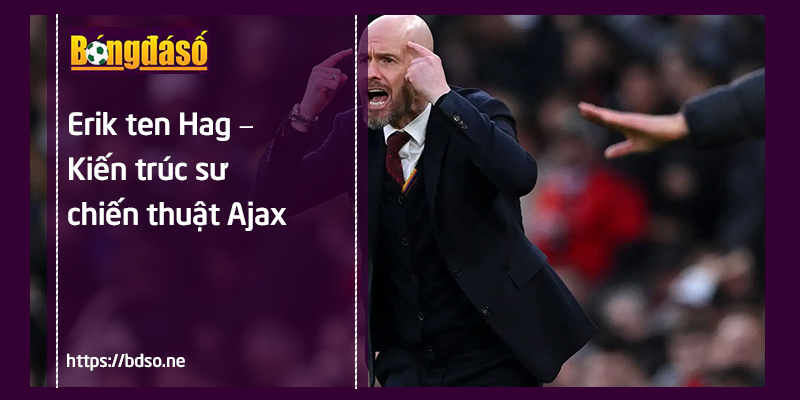 tiểu sử Erik ten Hag